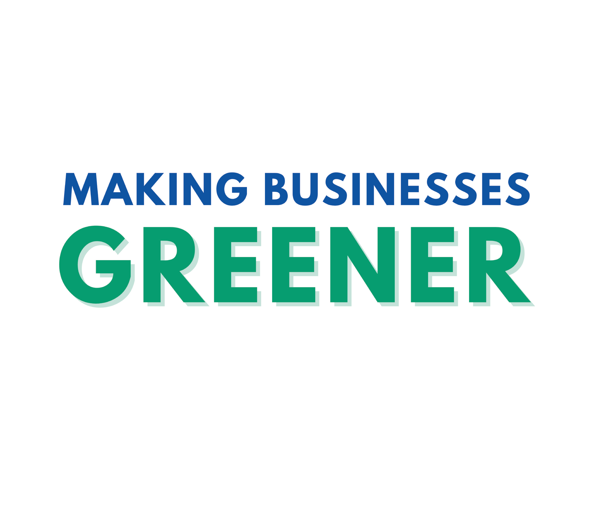 Sign up to the Making Business Greener Scheme